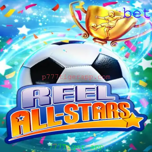 Explorando o Mundo do Jogo ReelAllStars no 777Tiger App